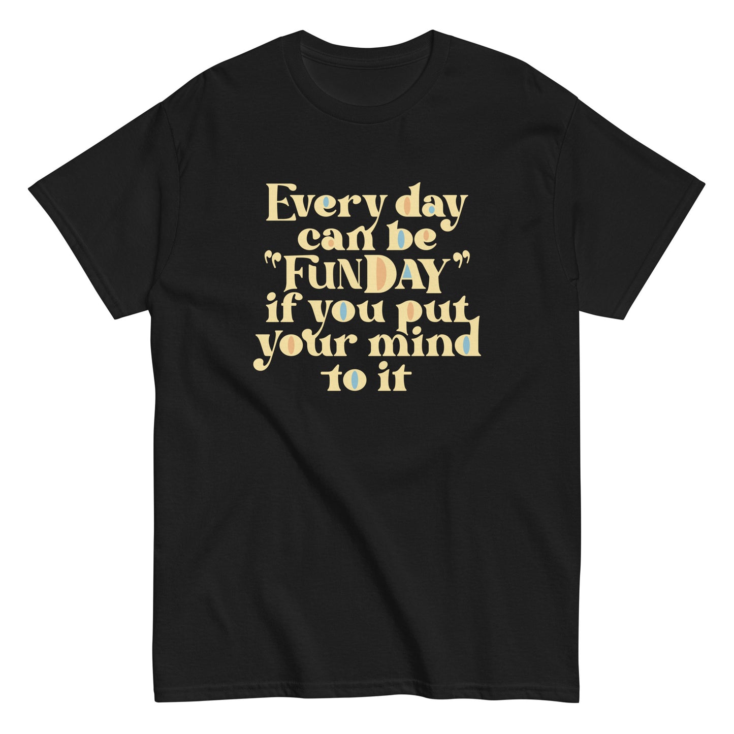 Every Day Can Be Funday Men's Classic Tee