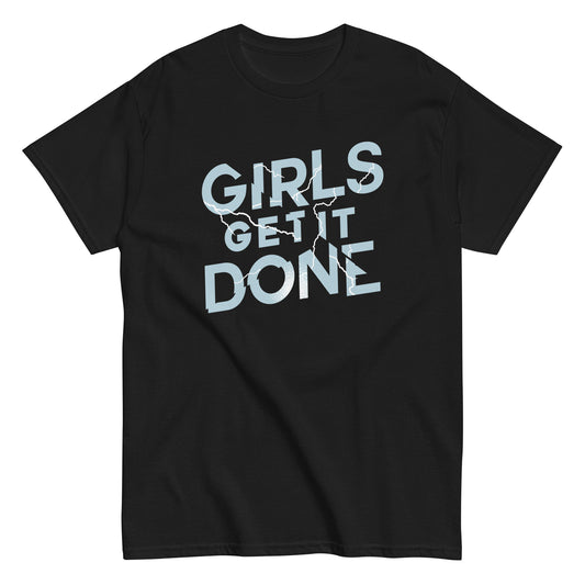 Girls Get It Done Men's Classic Tee