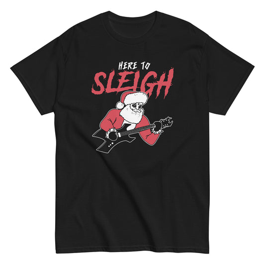 Here to Sleigh Men's Classic Tee