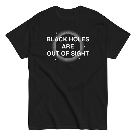 Black Holes Are Out Of Sight Men's Classic Tee