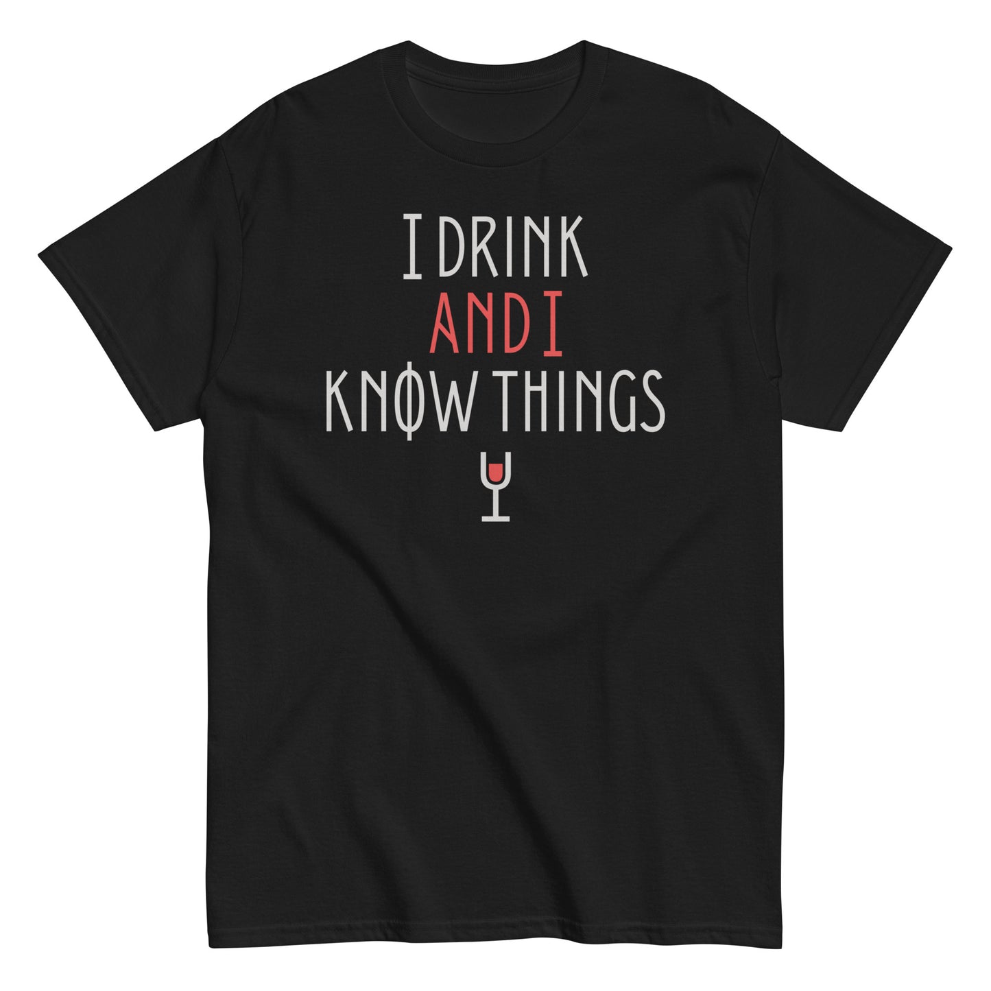 I Drink And I Know Things Men's Classic Tee