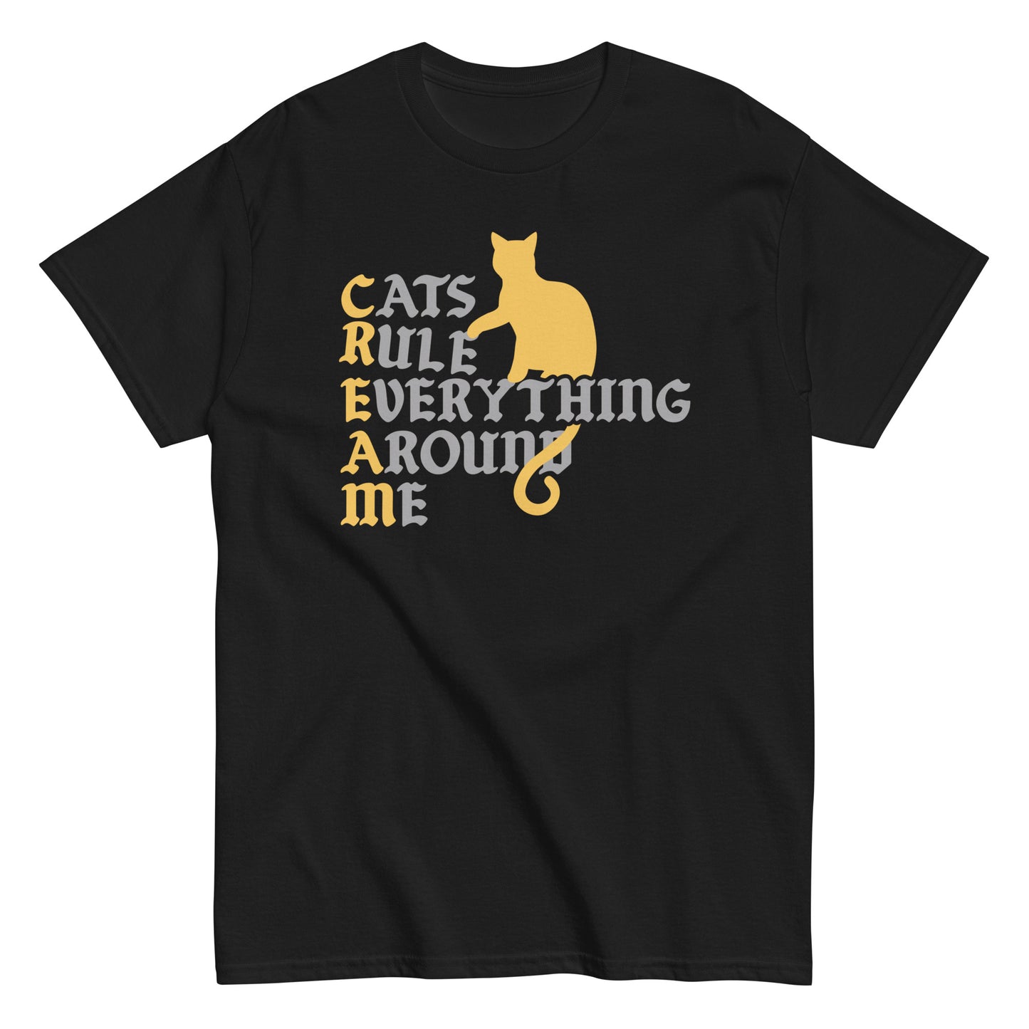 Cats Rule Everything Around Me Men's Classic Tee