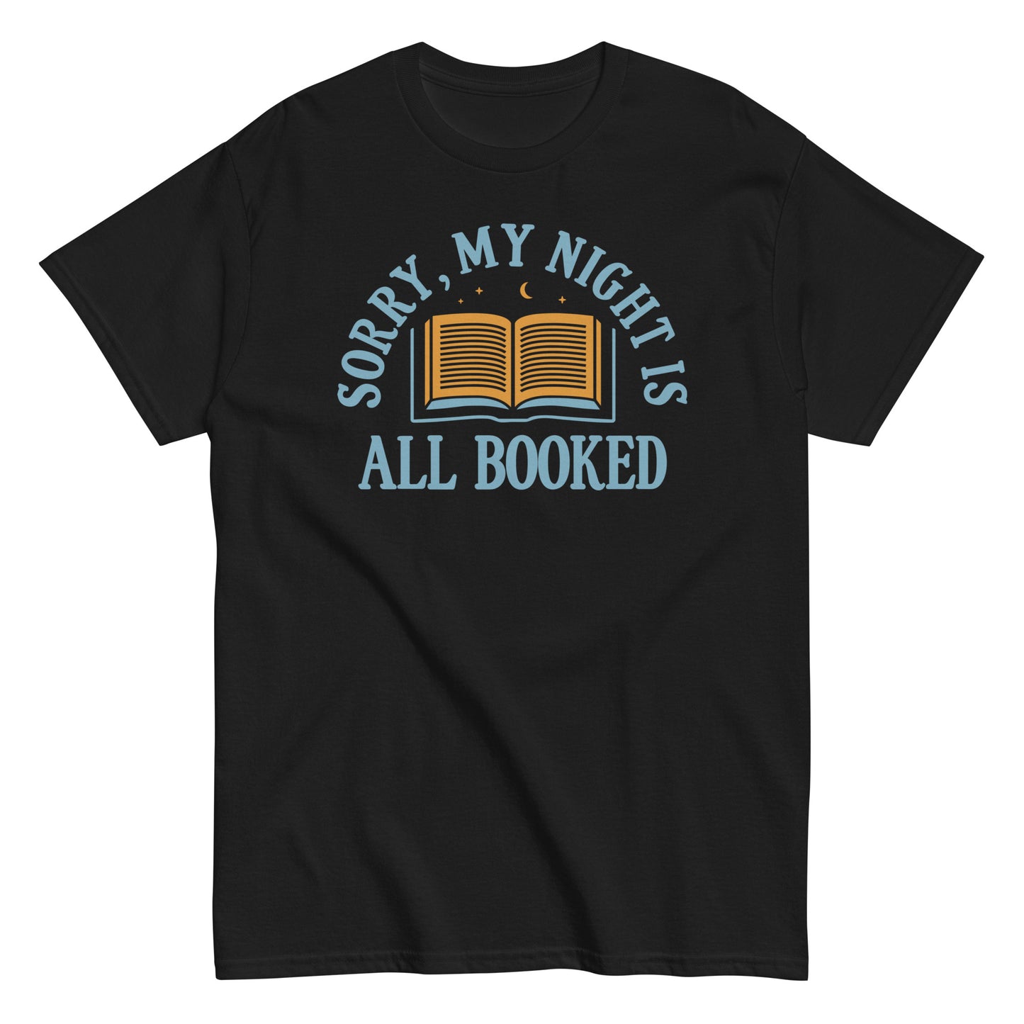 Sorry, My Night Is All Booked Men's Classic Tee