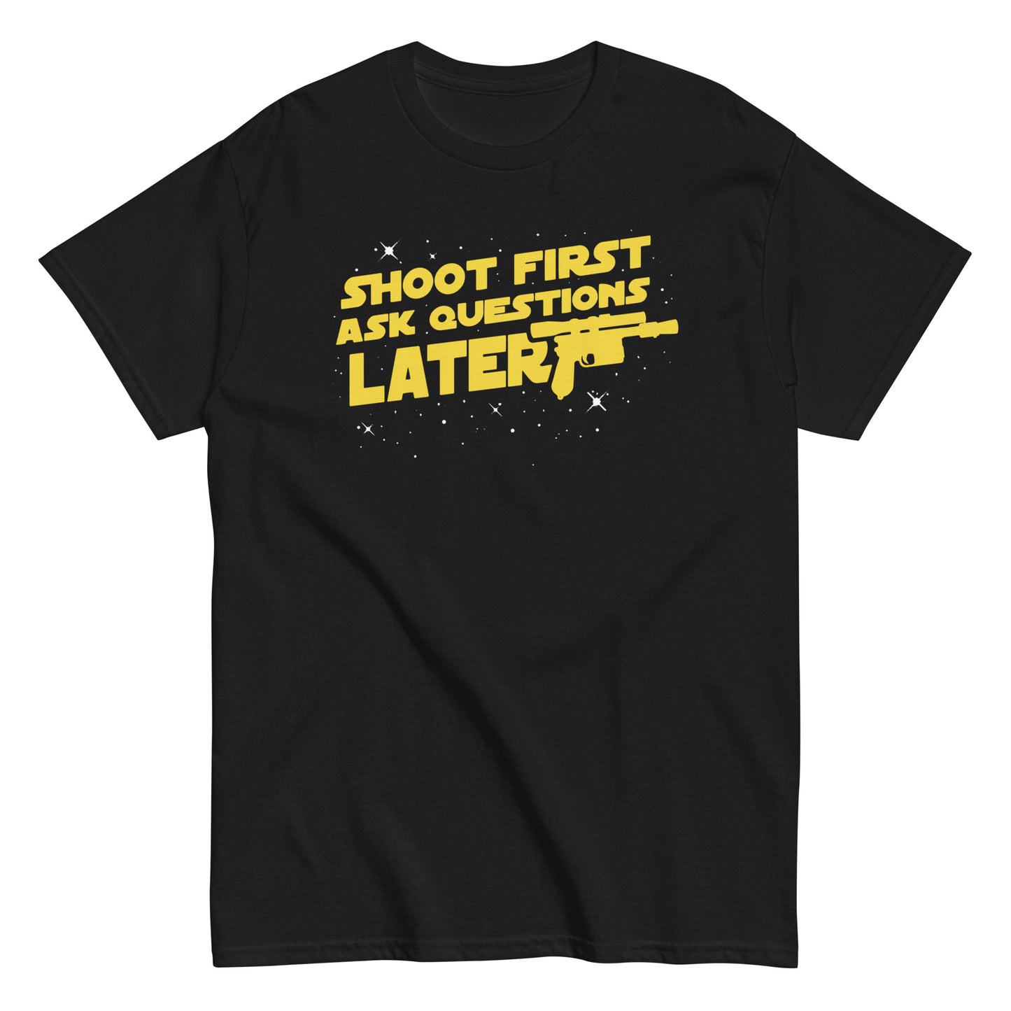 Shoot First Ask Questions Later Men's Classic Tee