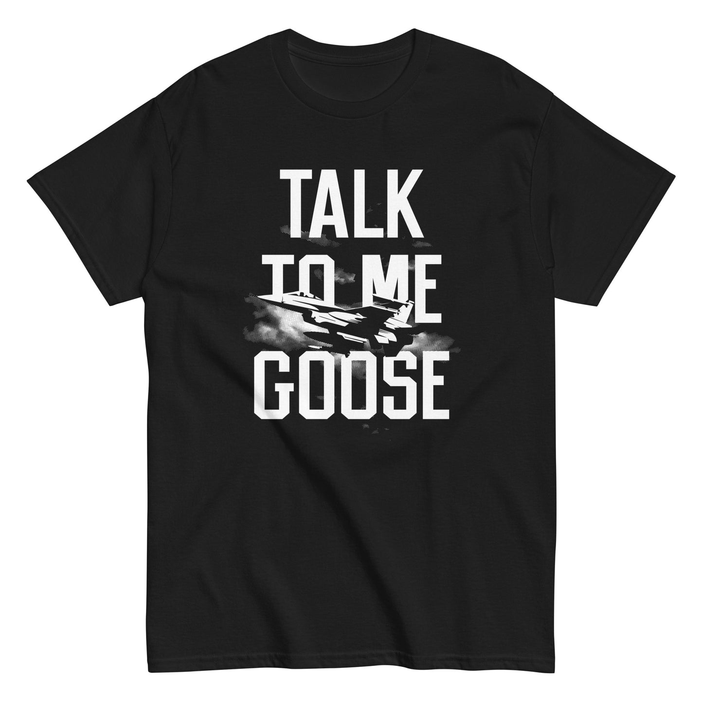 Talk To Me Goose Men's Classic Tee
