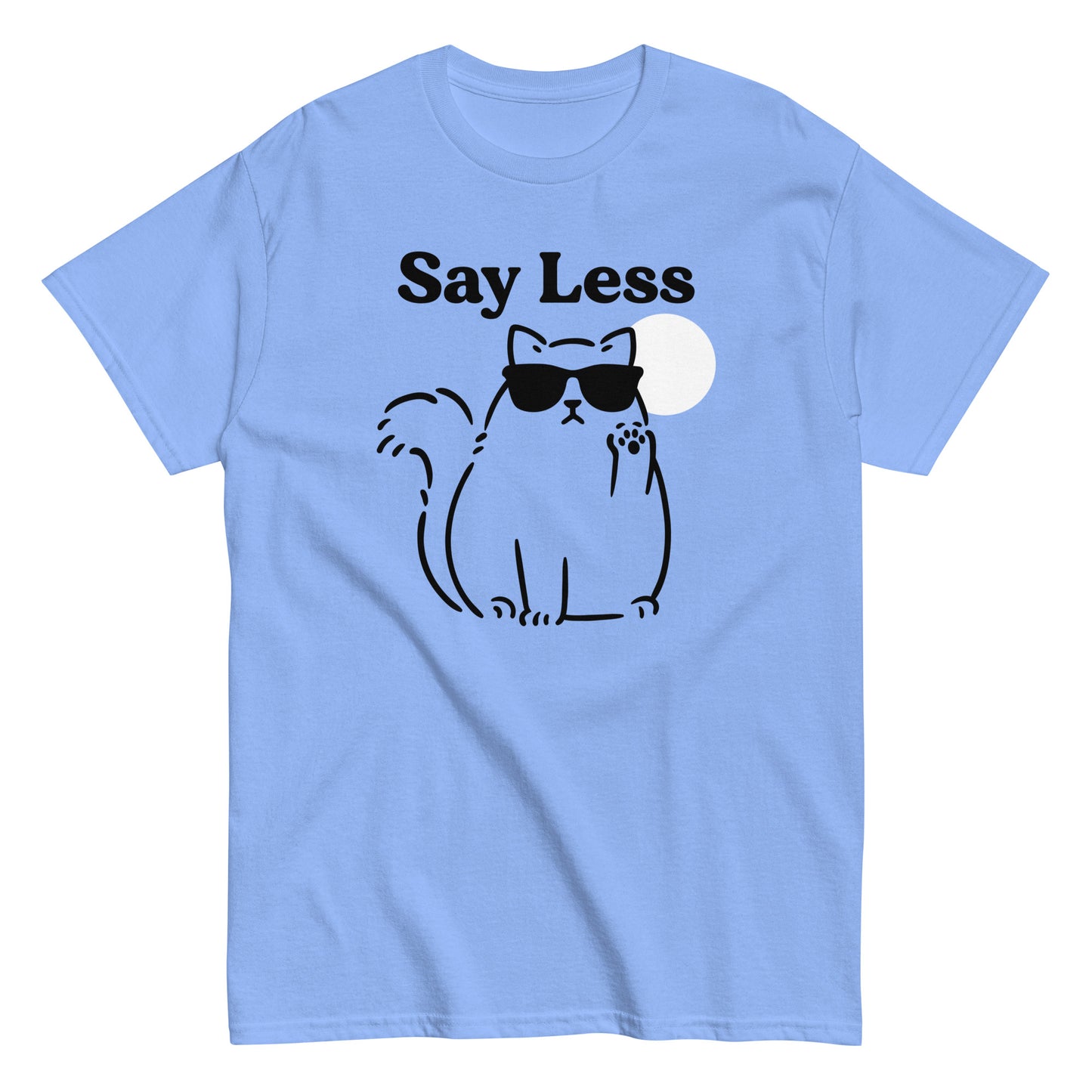 Say Less Men's Classic Tee – SnorgTees.com