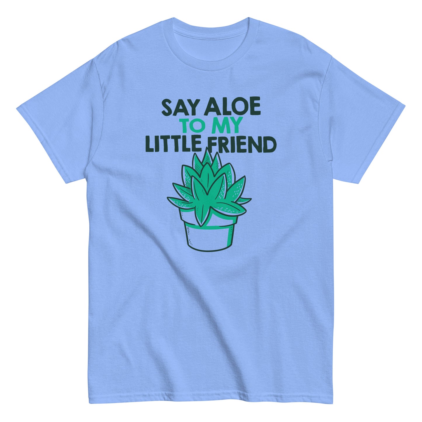 Say Aloe To My Little Friend Men's Classic Tee