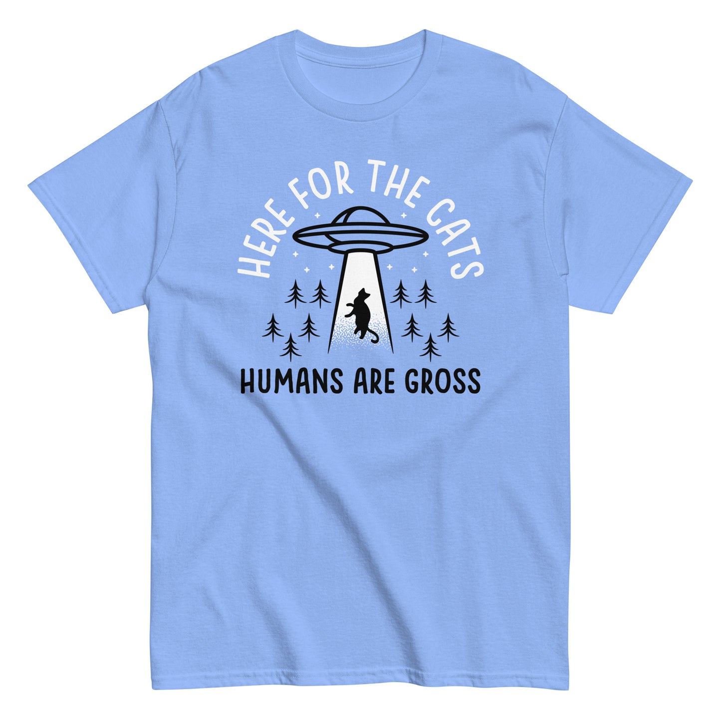 Here For The Cats, Humans Are Gross Men's Classic Tee