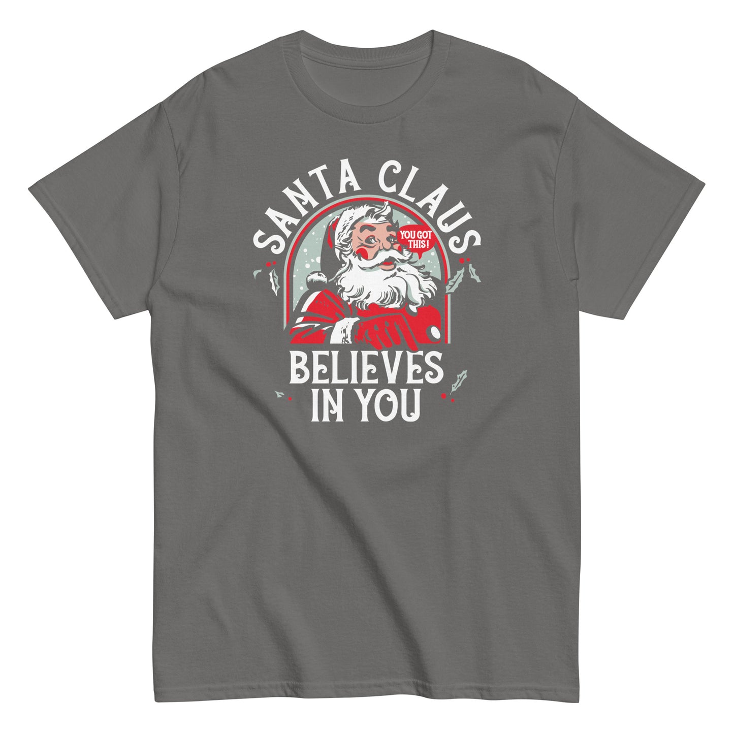 Santa Claus Believes In You Men's Classic Tee