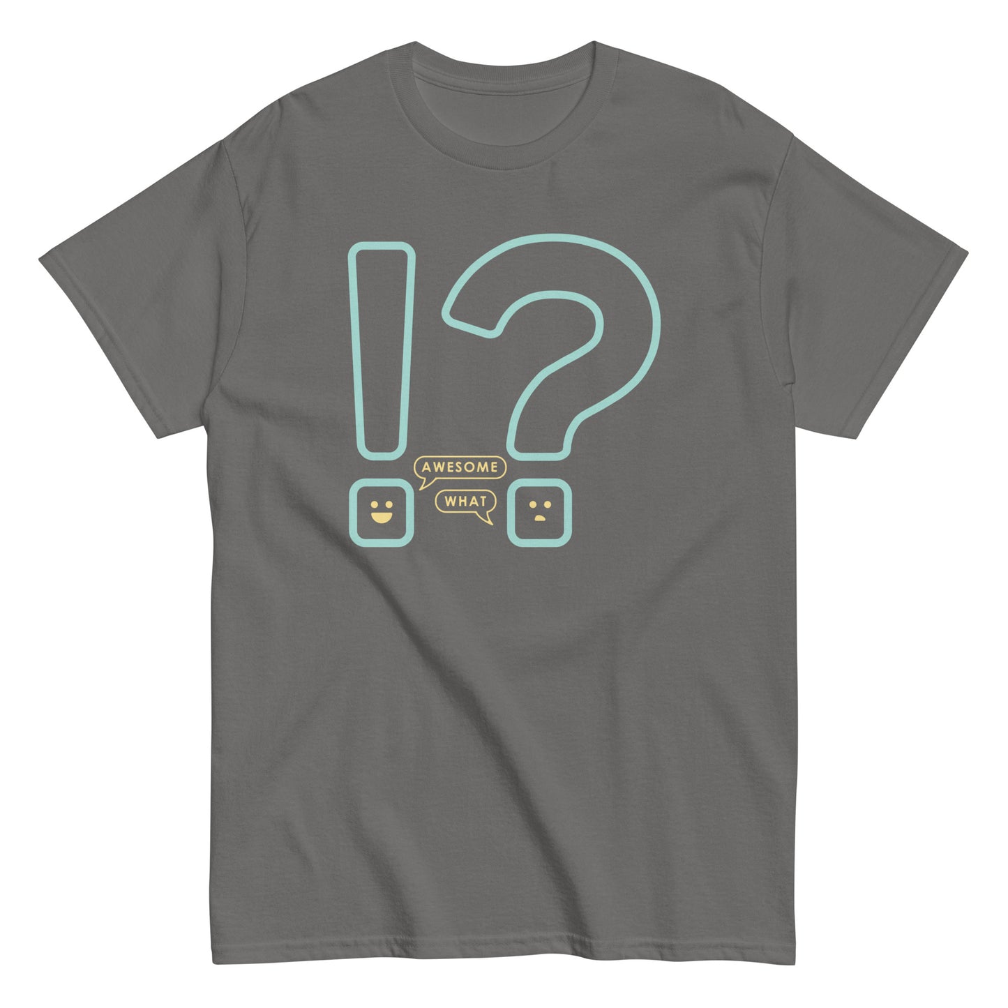 Awesome! What? Men's Classic Tee