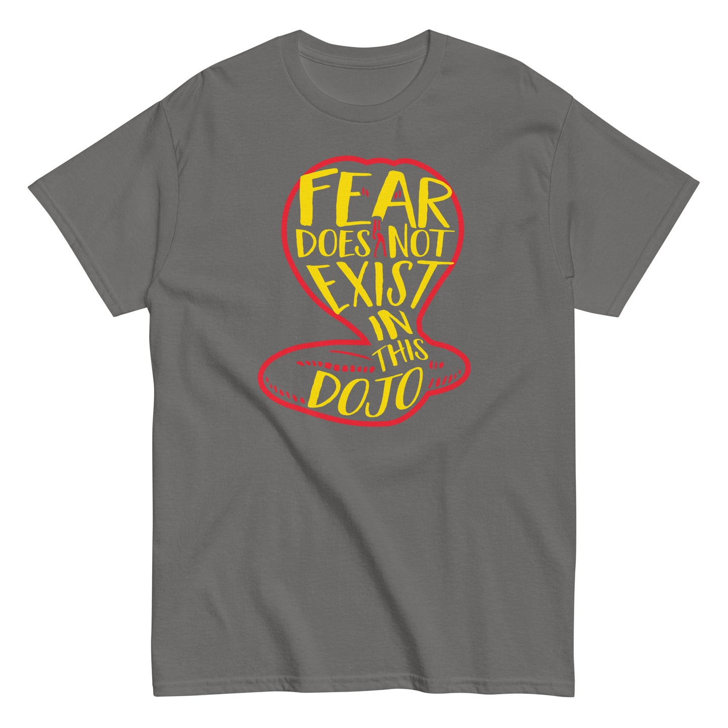 Fear Does Not Exist In This Dojo Men's Classic Tee