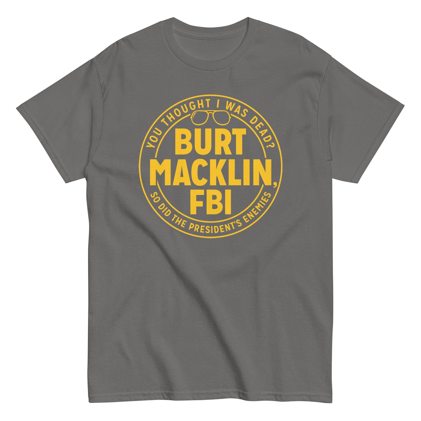 Burt Macklin, FBI Men's Classic Tee