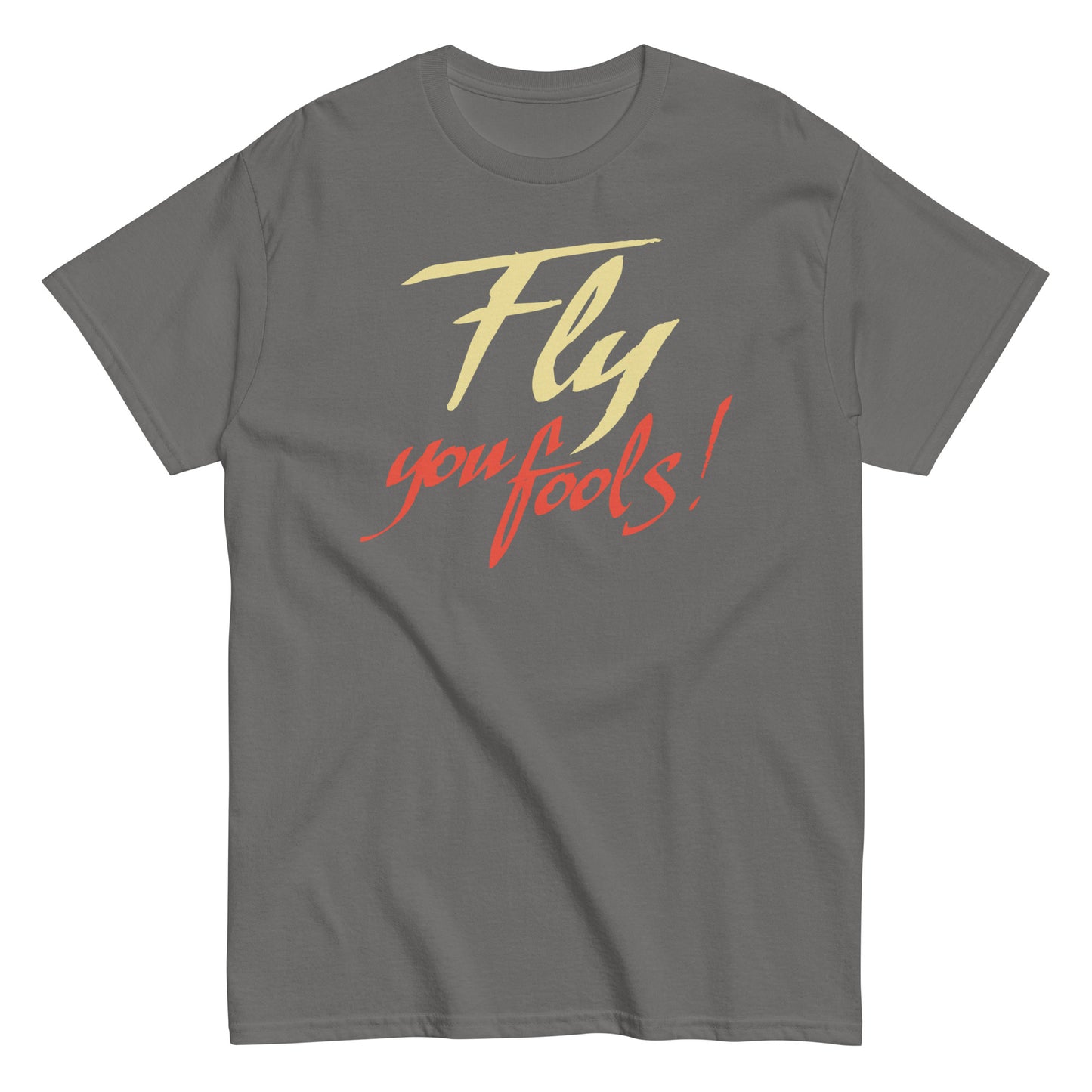 Fly You Fools! Men's Classic Tee
