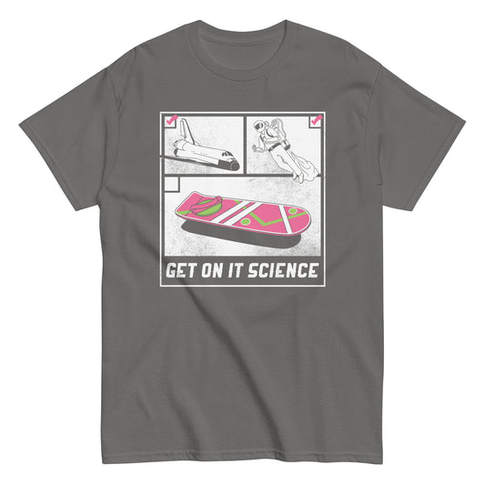 Get On It Science Men's Classic Tee