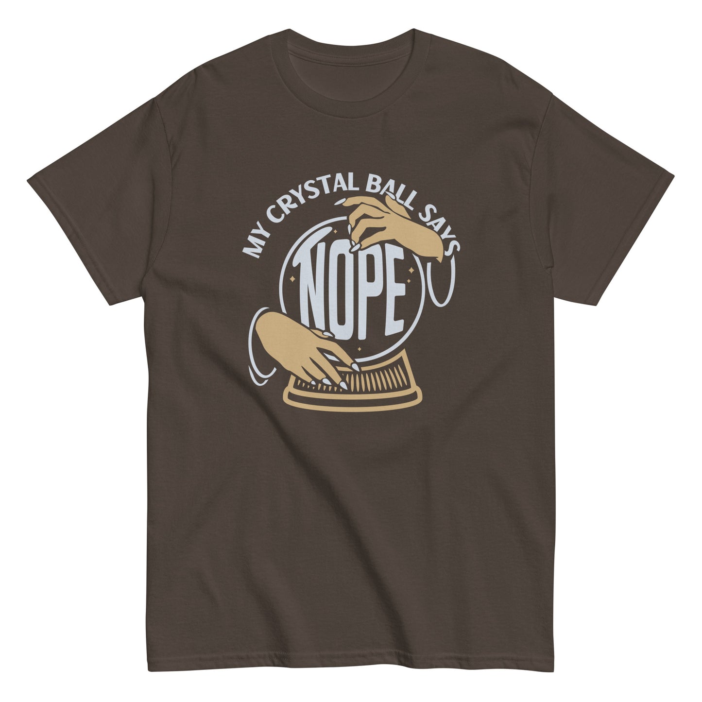 My Crystal Ball Says Nope Men's Classic Tee