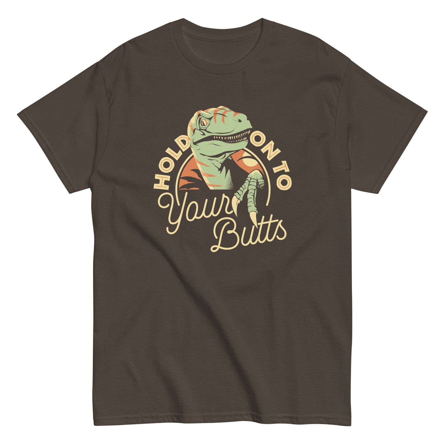 Hold On To Your Butts Men's Classic Tee