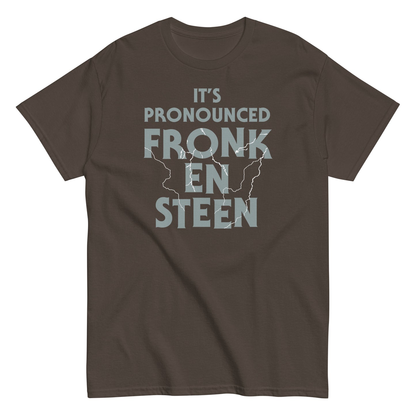 It's Pronounced Fronk-En-Steen Men's Classic Tee
