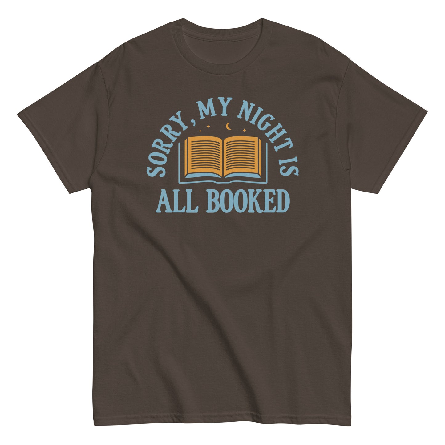 Sorry, My Night Is All Booked Men's Classic Tee