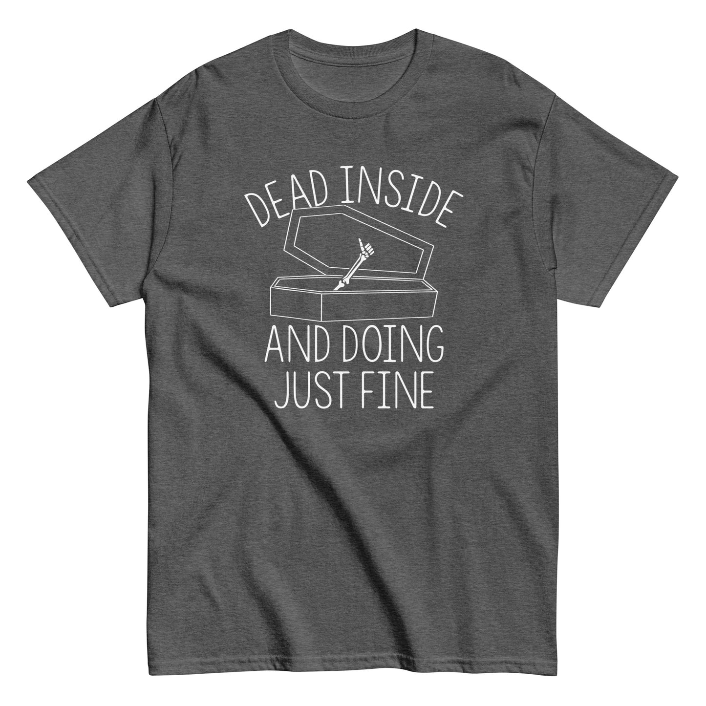 Dead Inside And Doing Fine Men's Classic Tee