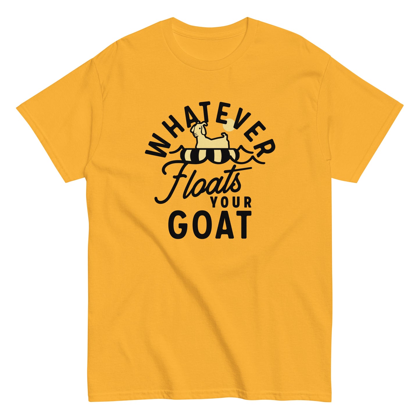Whatever Floats Your Goat Men's Classic Tee