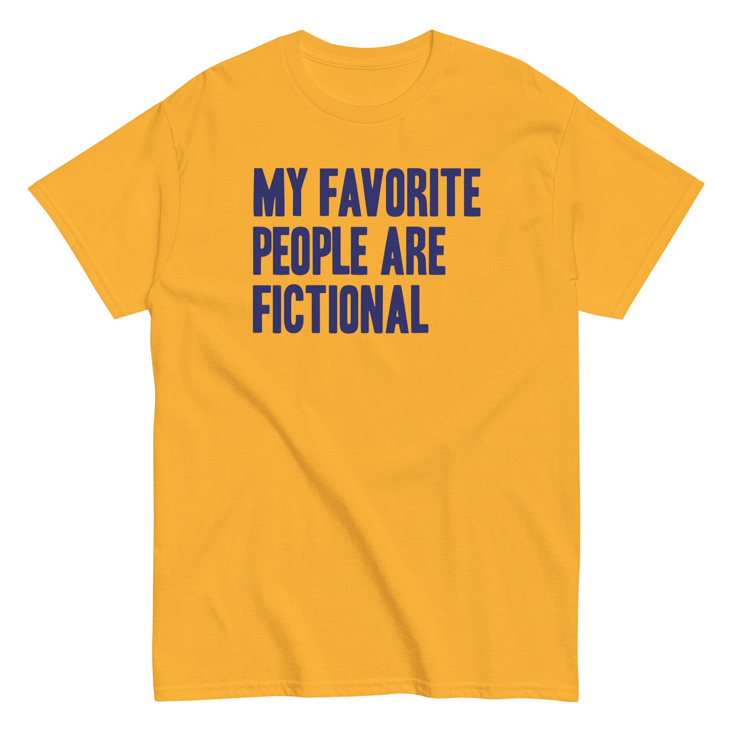 My Favorite People Are Fictional Men's Classic Tee
