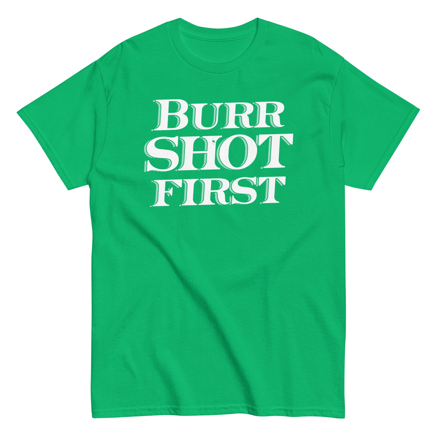 Burr Shot First Men's Classic Tee