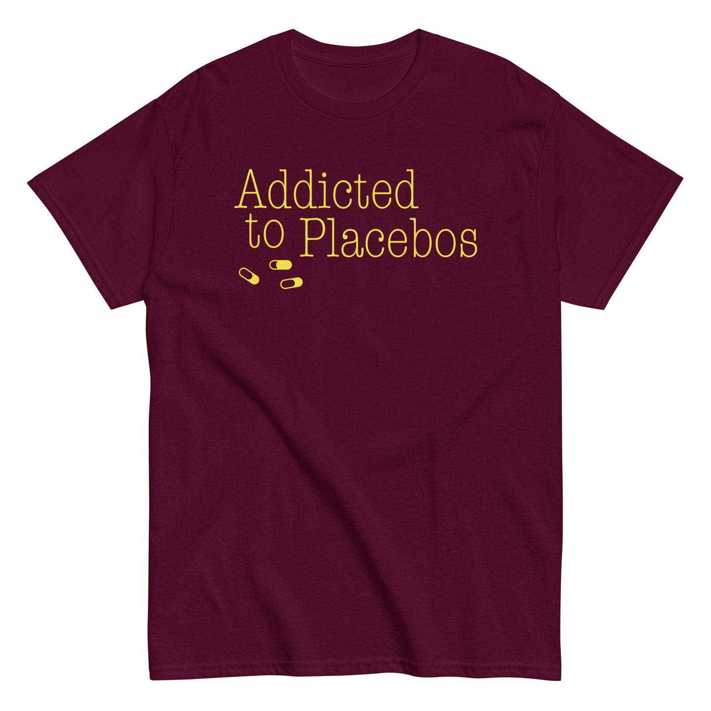 Addicted To Placebos Men's Classic Tee
