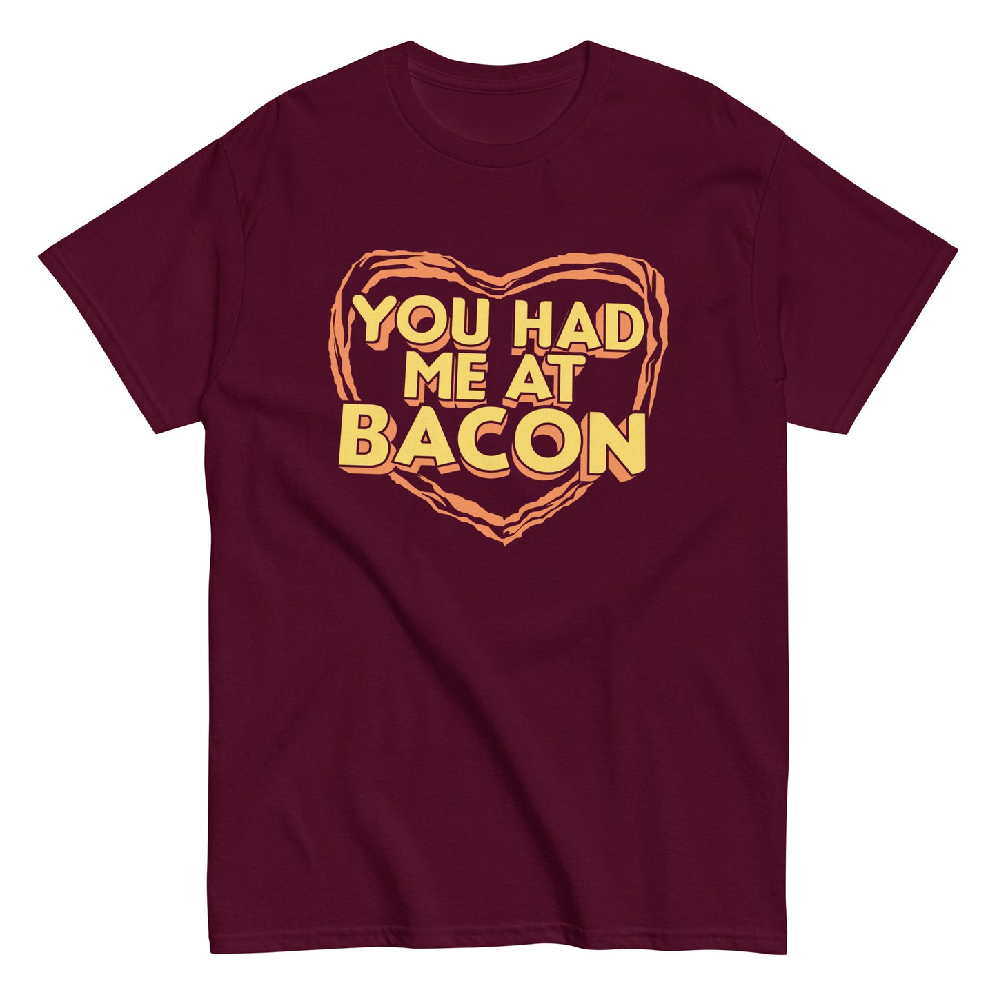 You Had Me At Bacon Men's Classic Tee