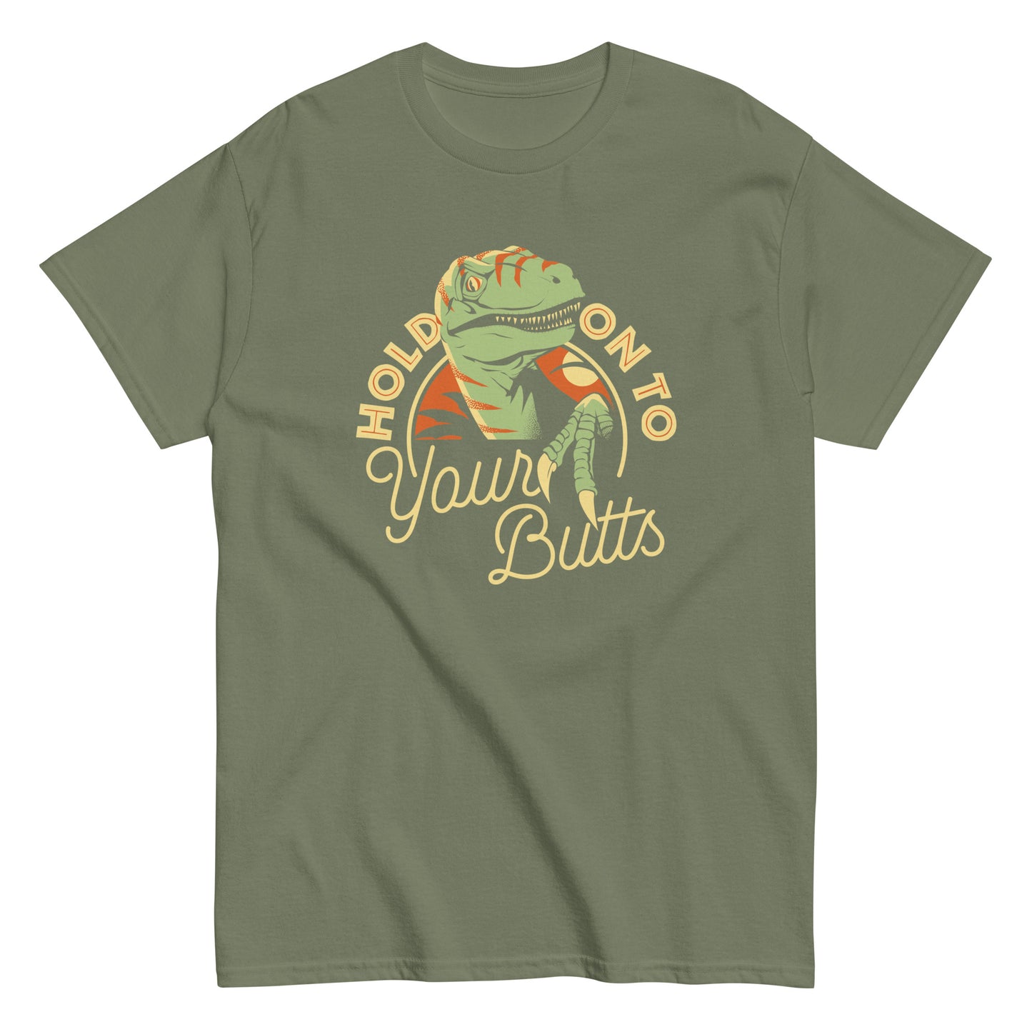 Hold On To Your Butts Men's Classic Tee