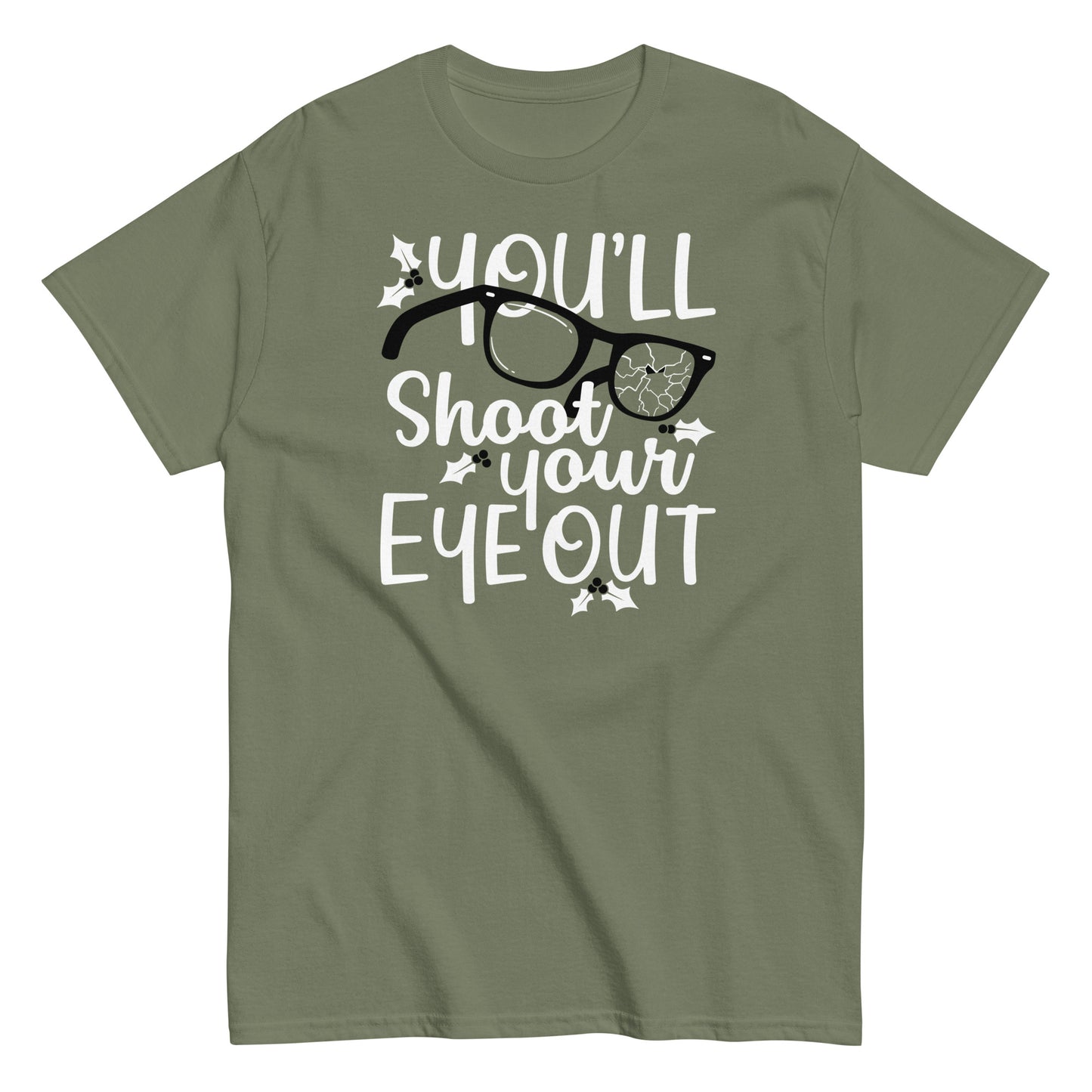 You'll Shoot Your Eye Out Men's Classic Tee