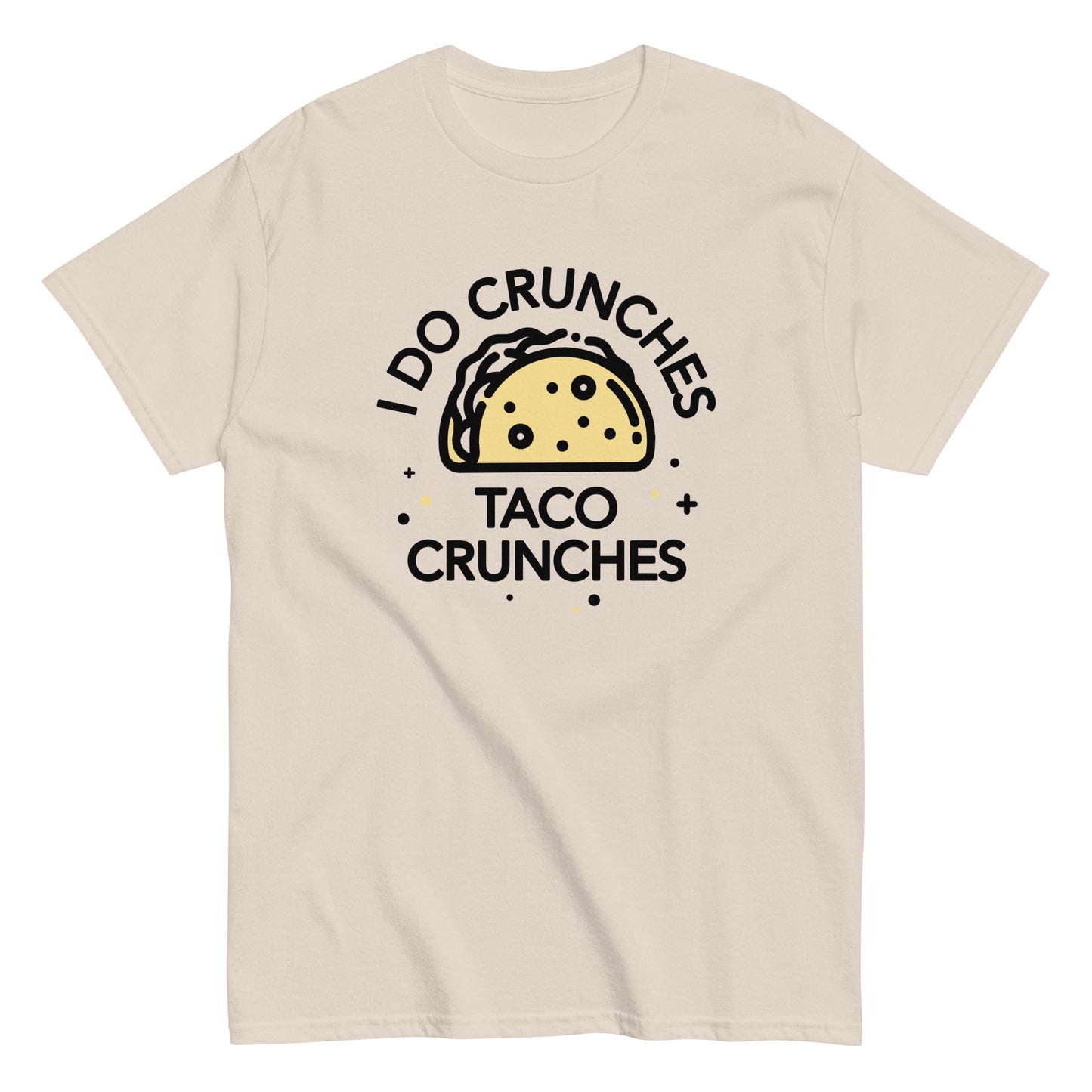 I Do Crunches Taco Crunches Men's Classic Tee