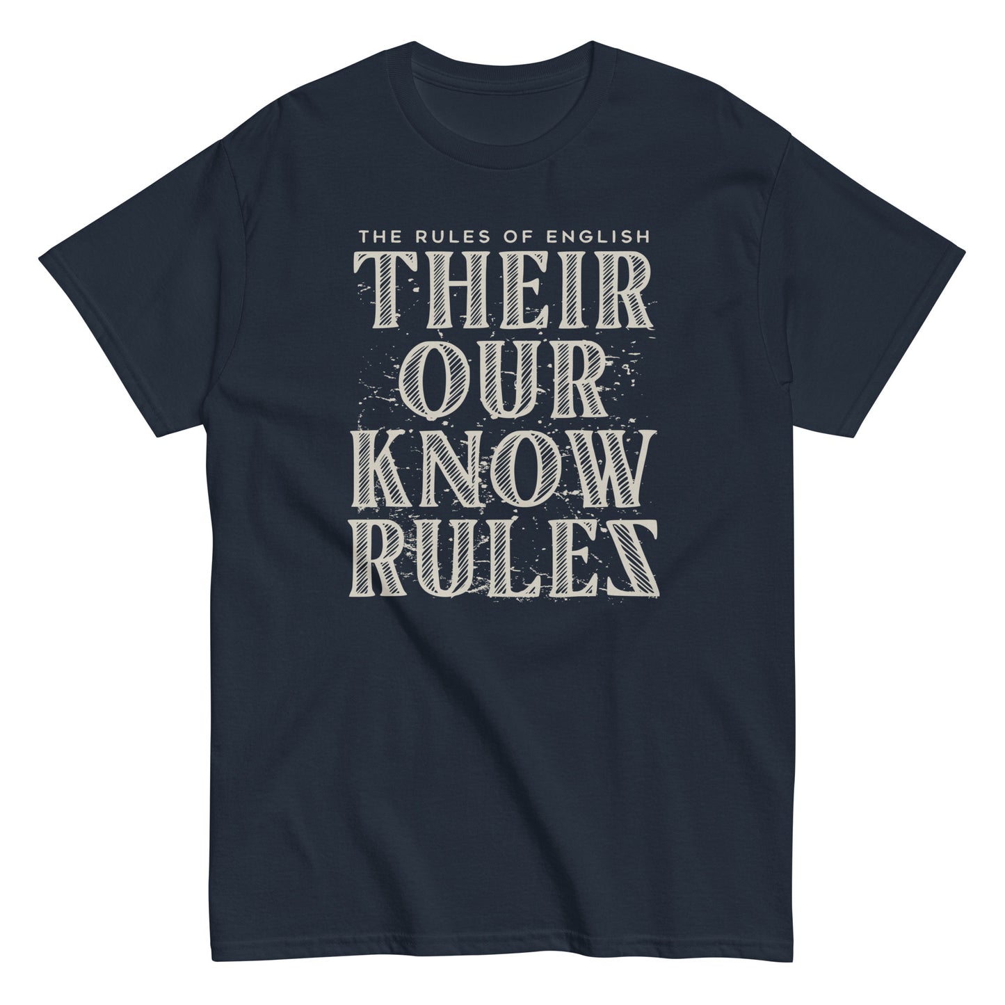 Their Our Know Rules Men's Classic Tee