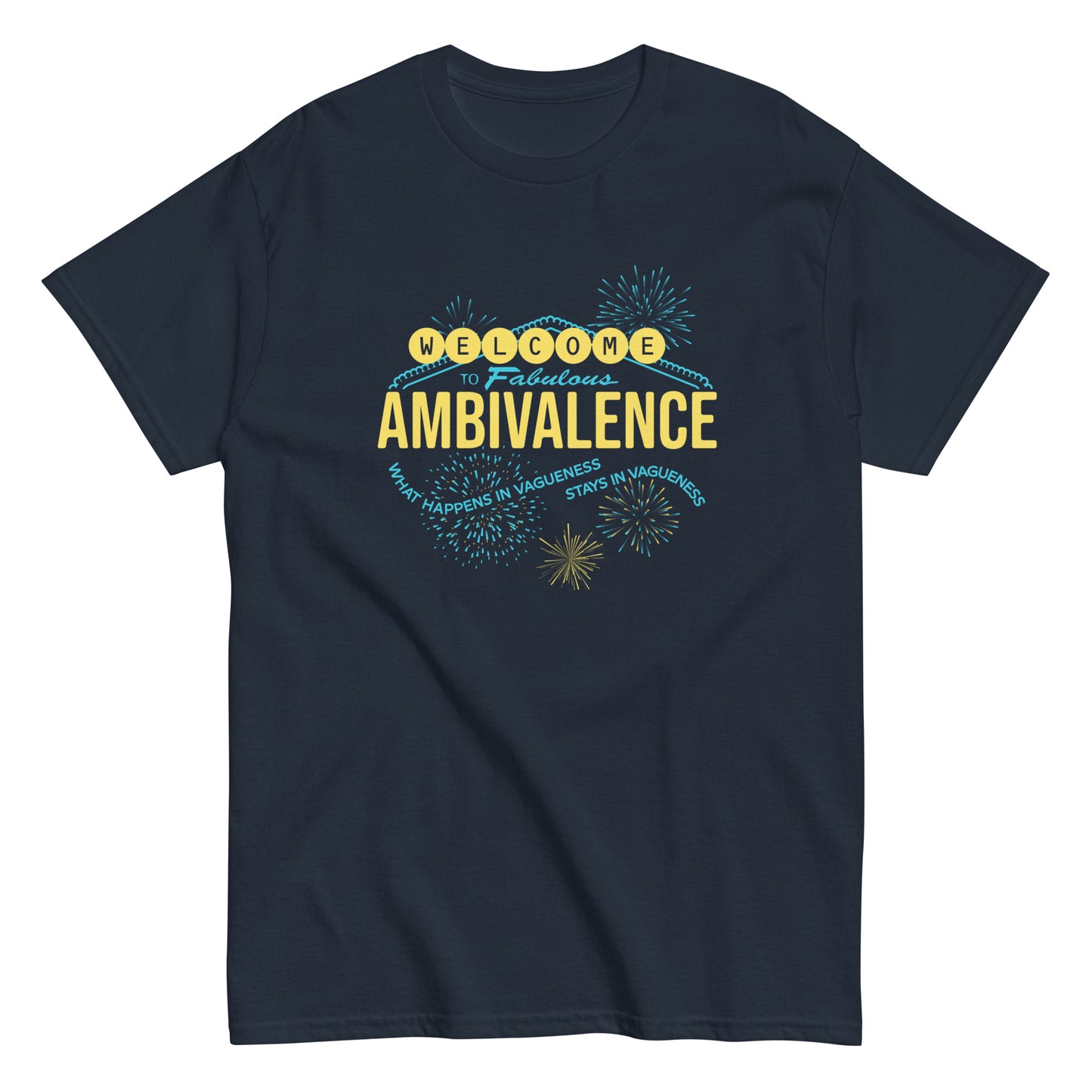 Welcome To Fabulous Ambivalence Men's Classic Tee