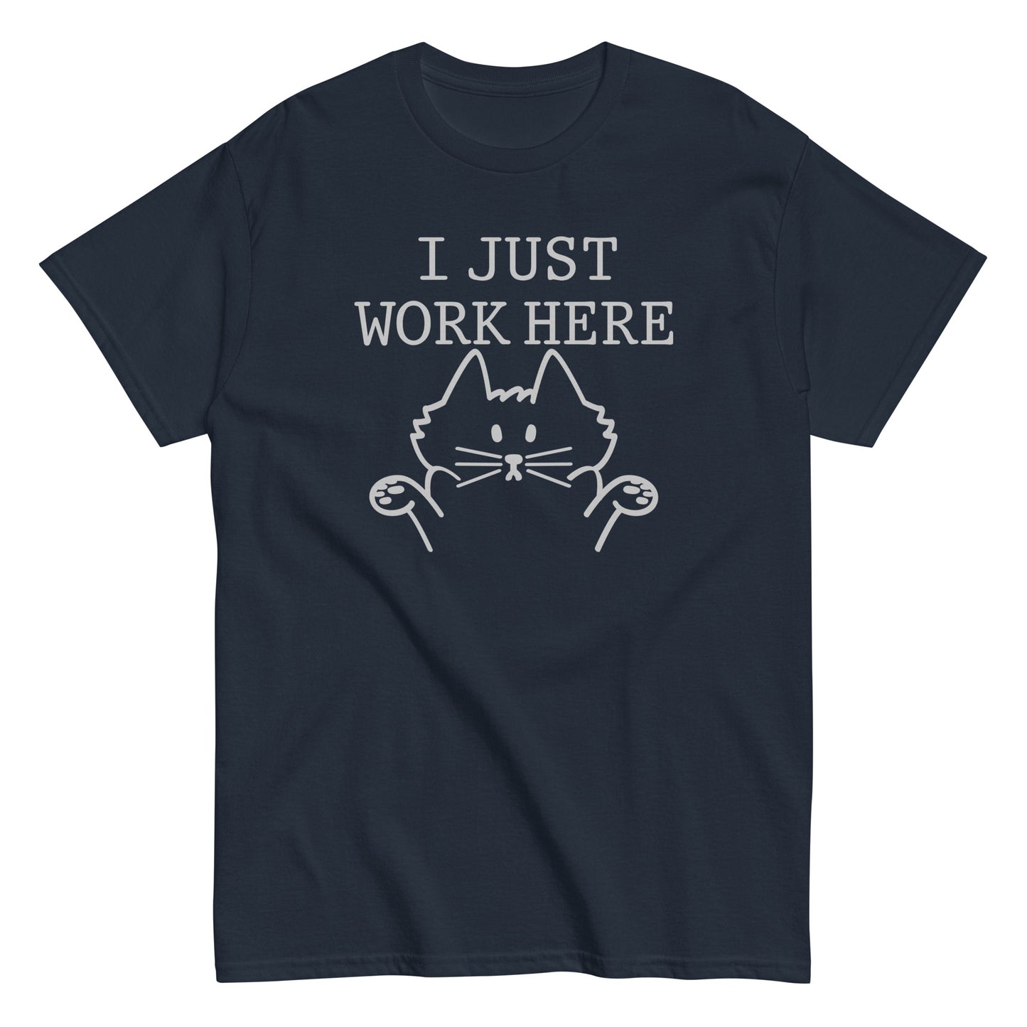 I Just Work Here Men's Classic Tee
