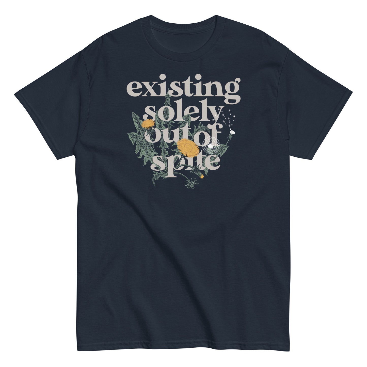 Existing Solely Out Of Spite Men's Classic Tee