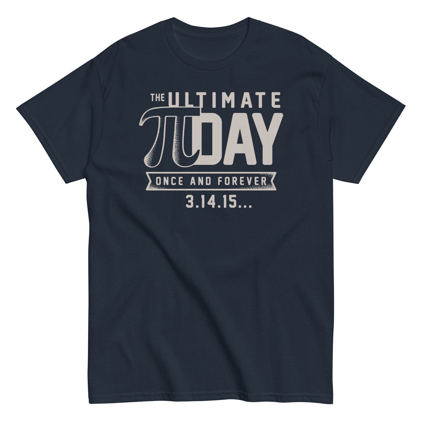 The Ultimate Pi Day Men's Classic Tee