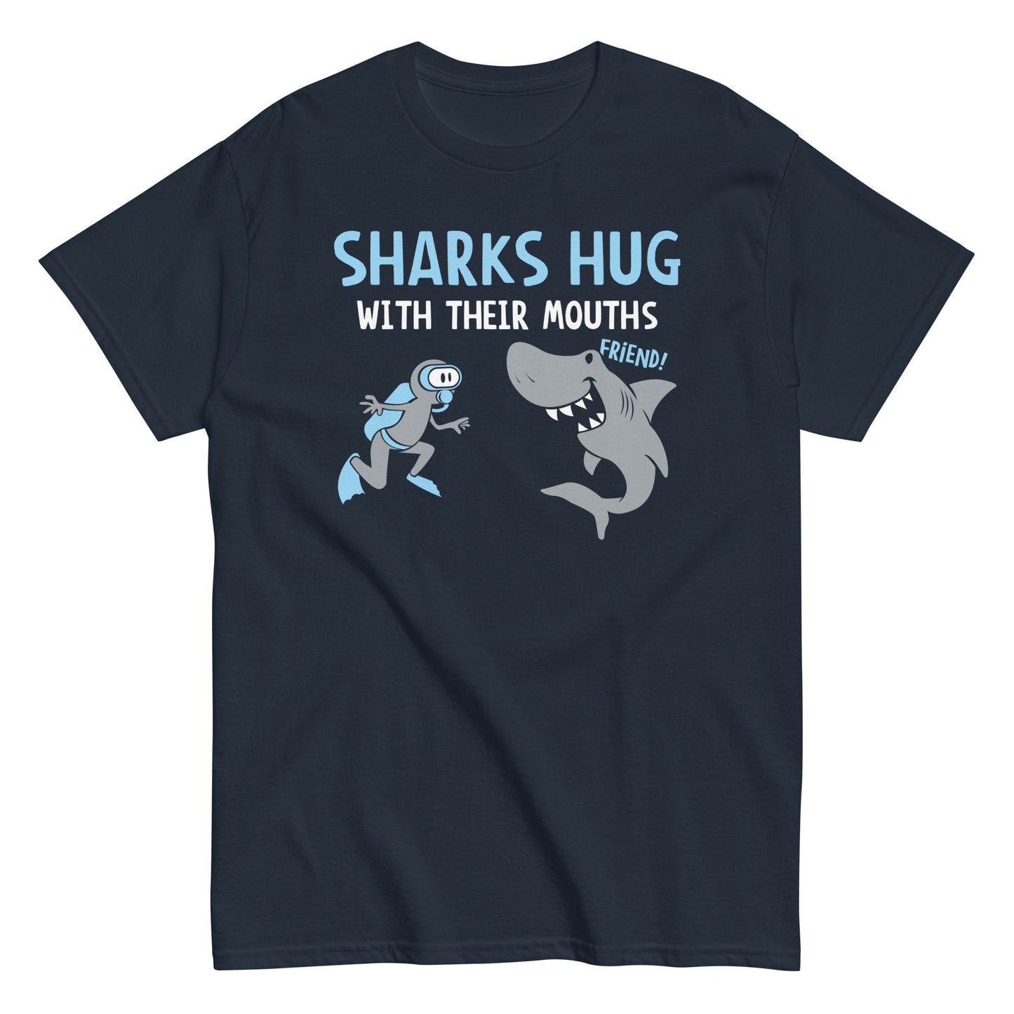 Sharks Hug With Their Mouths Men's Classic Tee