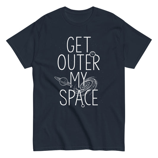 Get Outer My Space Men's Classic Tee