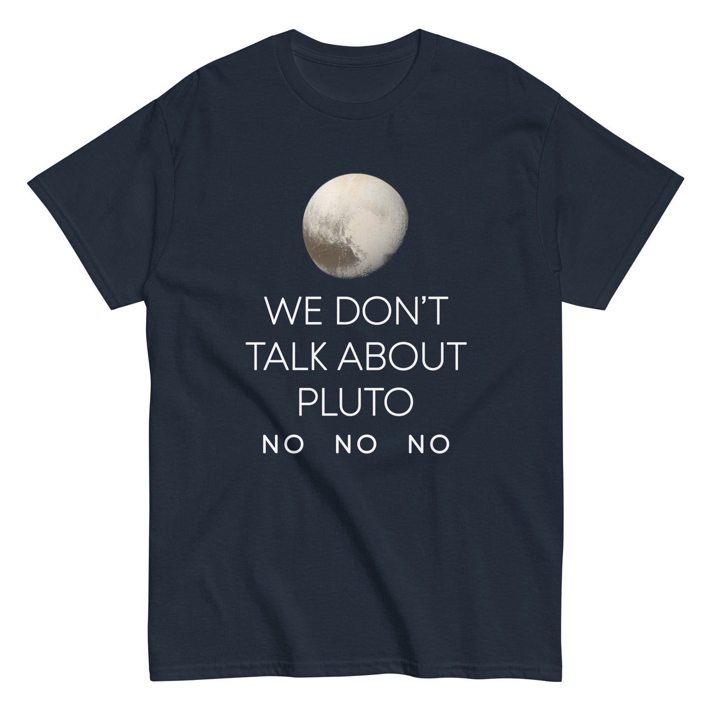 We Don't Talk About Pluto Men's Classic Tee