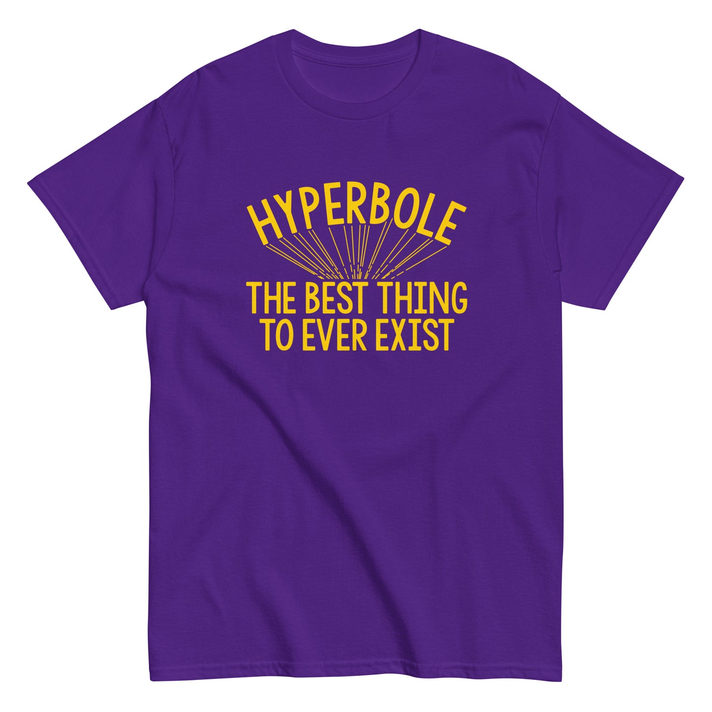 Hyperbole The Best Thing To Ever Exist Men's Classic Tee