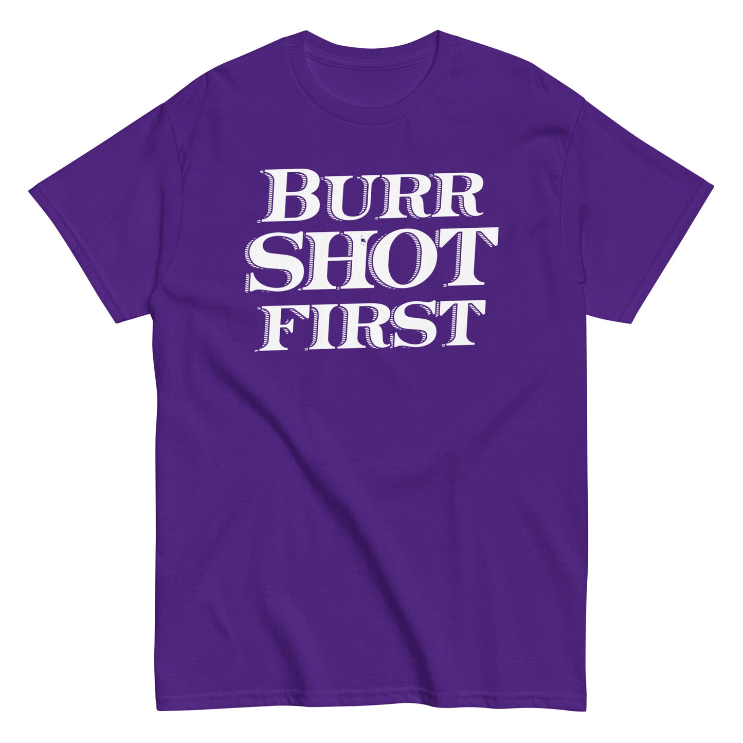 Burr Shot First Men's Classic Tee
