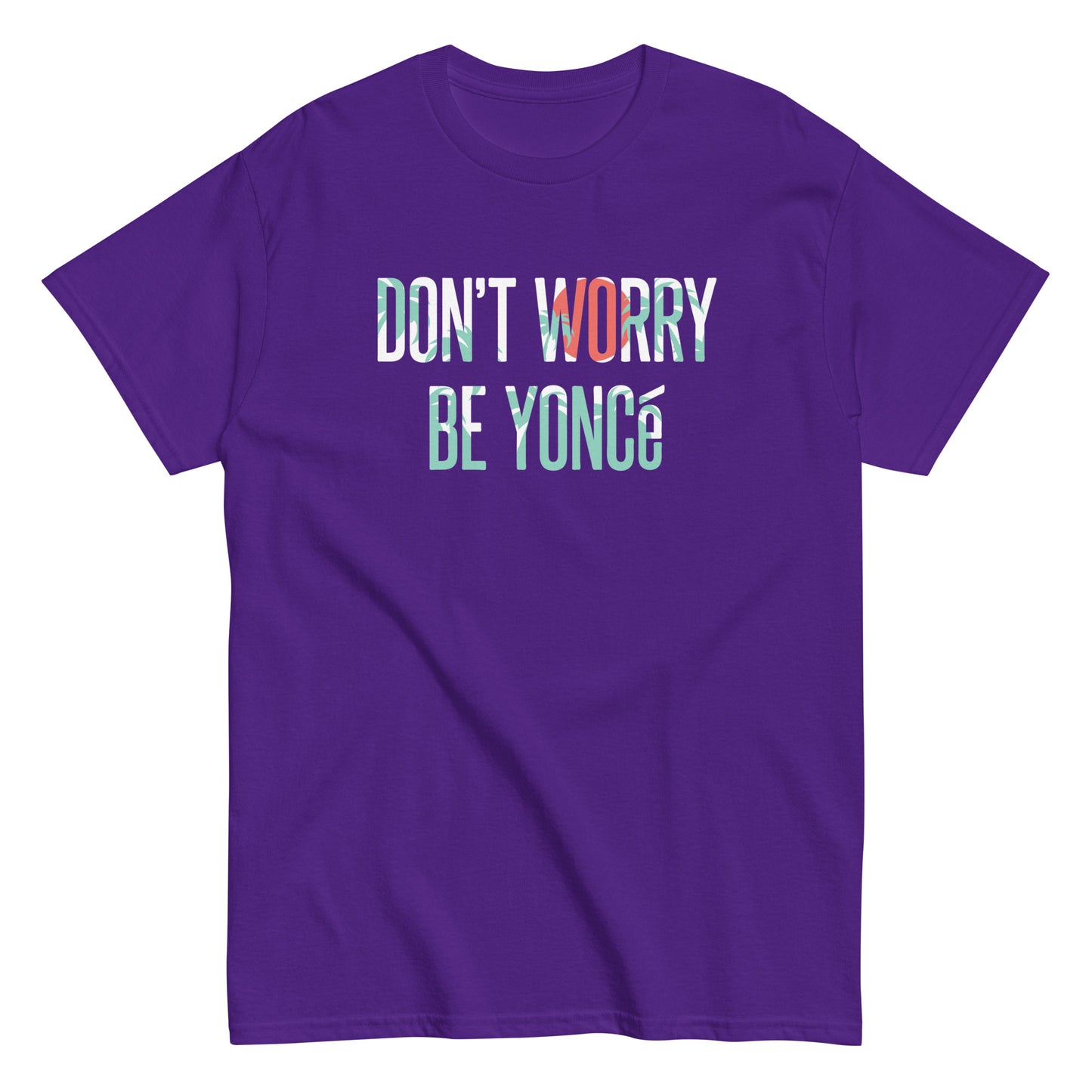 Don't Worry Be Yonce Men's Classic Tee
