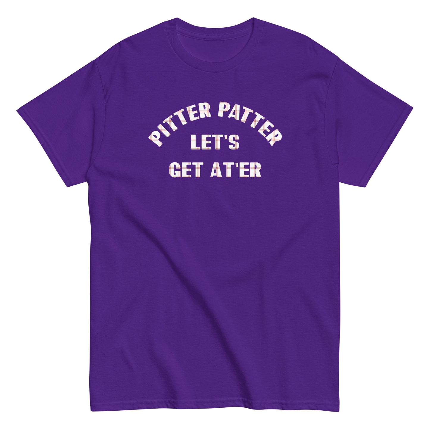 Pitter Patter Let's Get At'er Men's Classic Tee