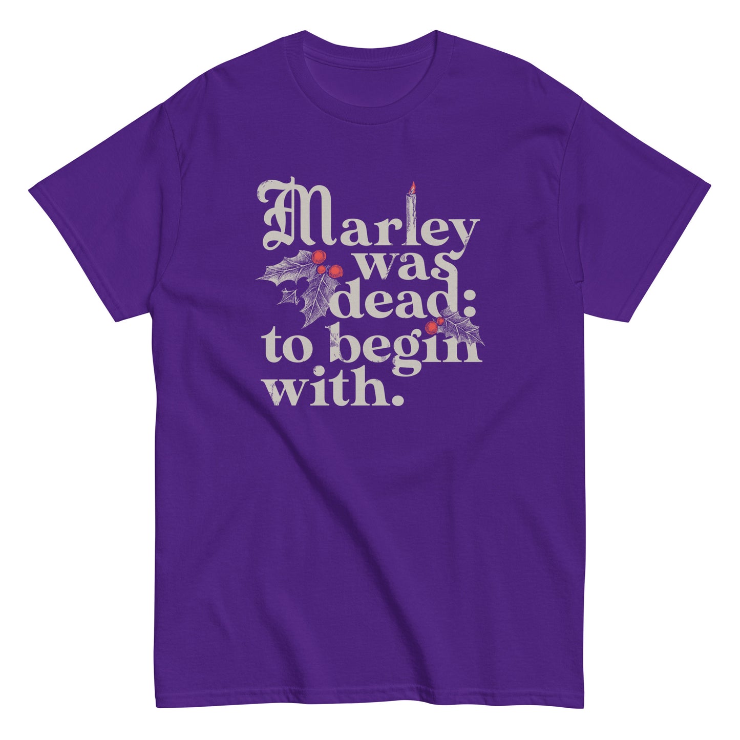 Marley Was Dead: To Begin With Men's Classic Tee