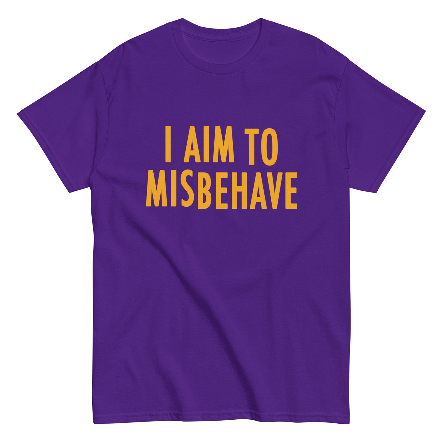 I Aim To Misbehave Men's Classic Tee