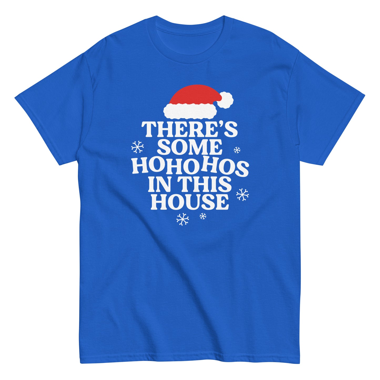 There's Some Ho Ho Hos In This House Men's Classic Tee