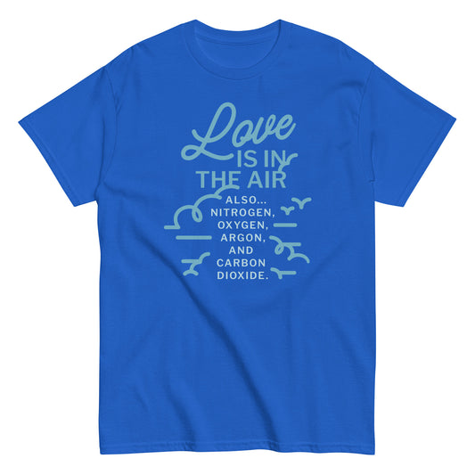 Love Is In The Air Men's Classic Tee