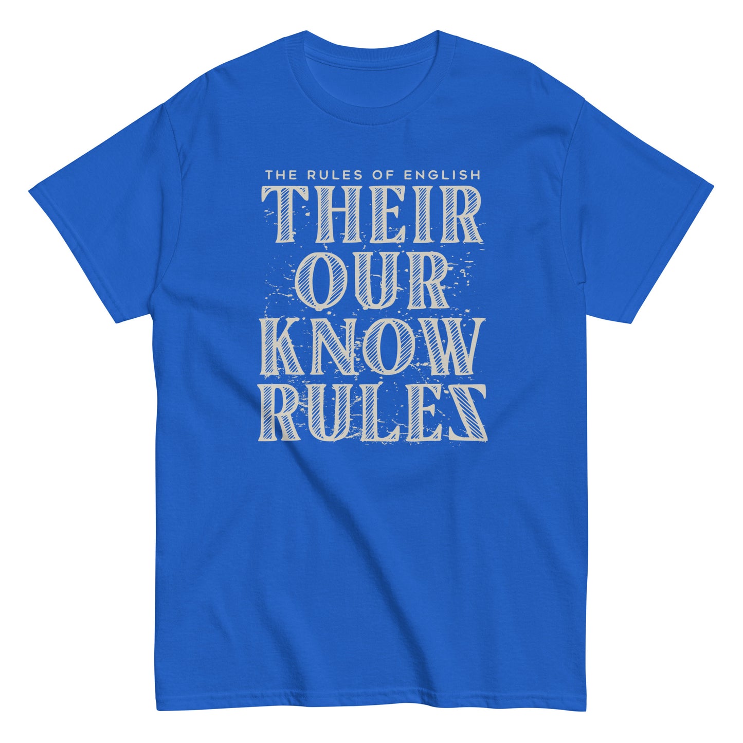 Their Our Know Rules Men's Classic Tee