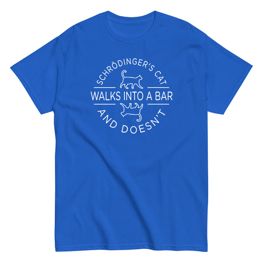 Schrodinger's Cat Walks Into A Bar Men's Classic Tee
