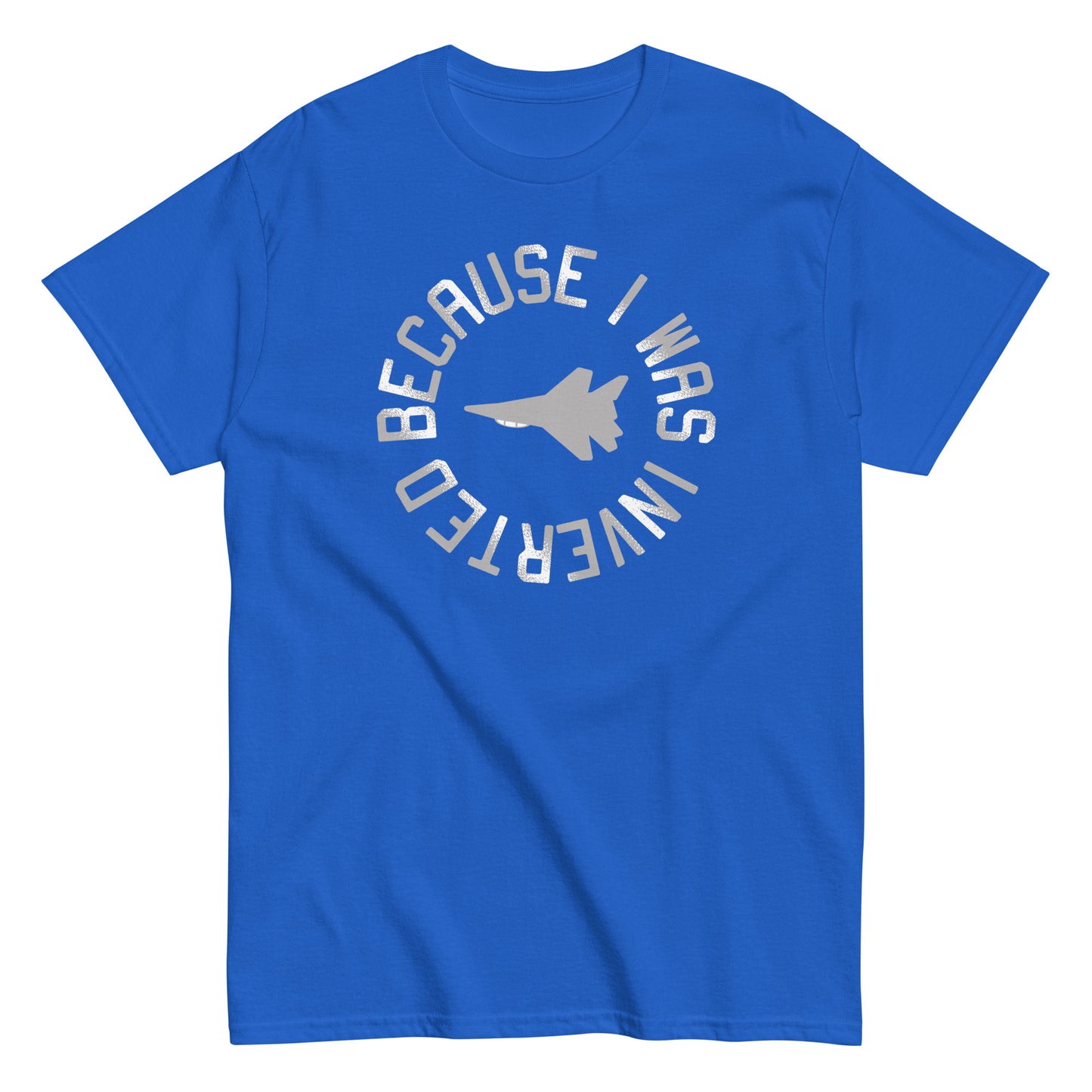 Because I Was Inverted Men's Classic Tee